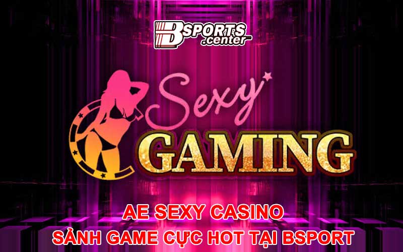 Casino online AE Sexy