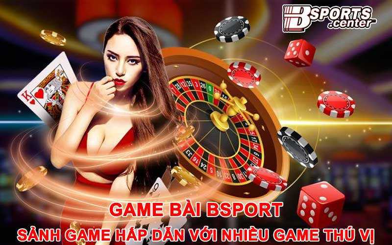 Game Bài Bsport