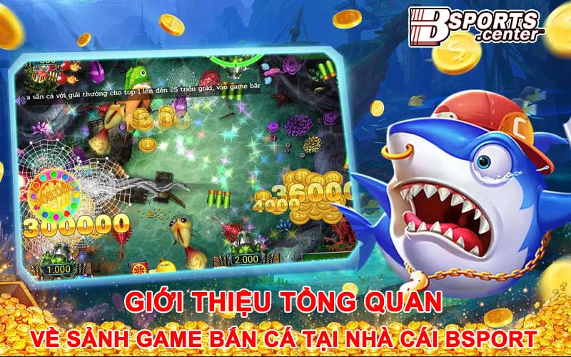 game bắn cá Bsport