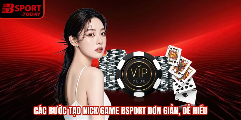Các bước tạo nick game Bsport đơn giản, dễ hiểu
