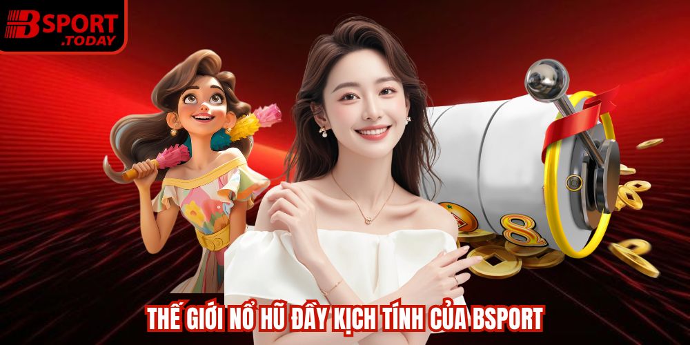 +3 siêu phẩm slot game lôi cuốn của nhà cái BSPORT