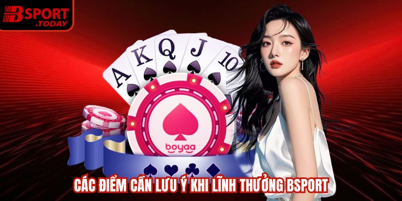 Các điều kiện để đảm bảo việc nhận thưởng Bsport